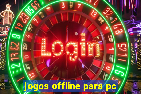 jogos offline para pc